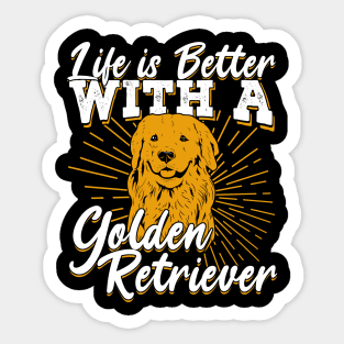 Life Is Better With A Golden Retriever Sticker